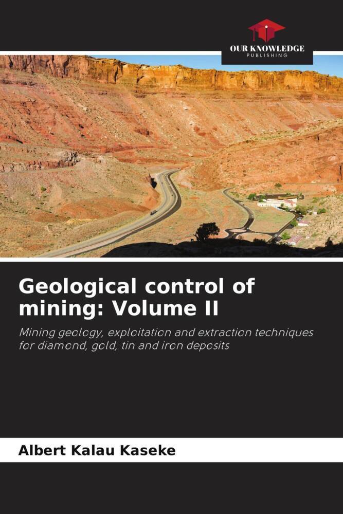 Geological control of mining: Volume II