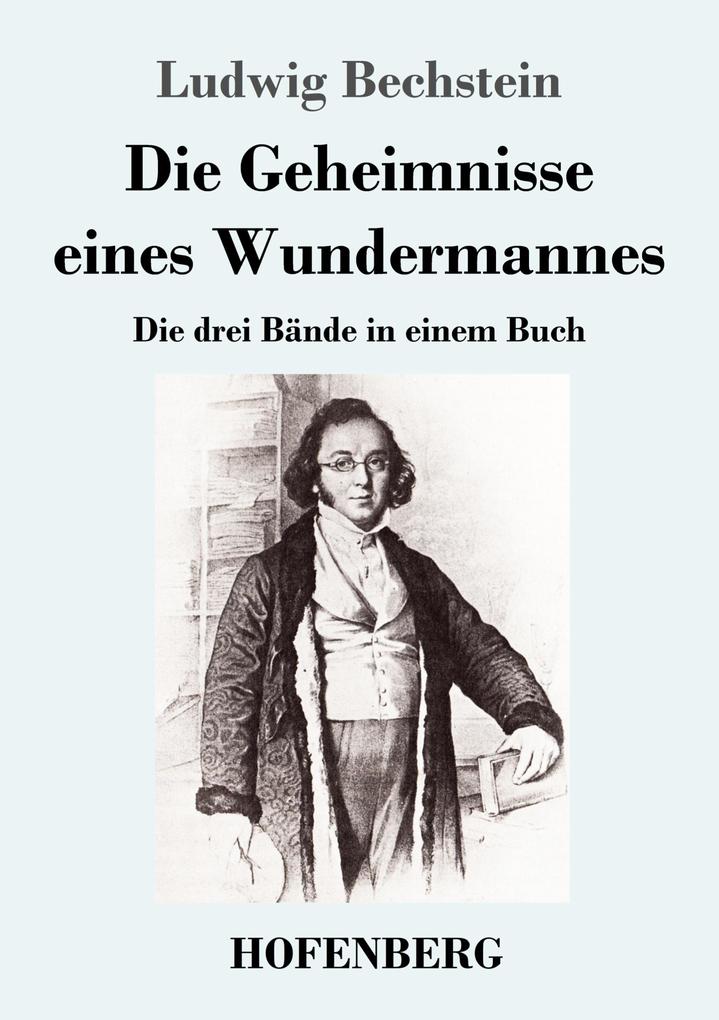 Die Geheimnisse eines Wundermannes