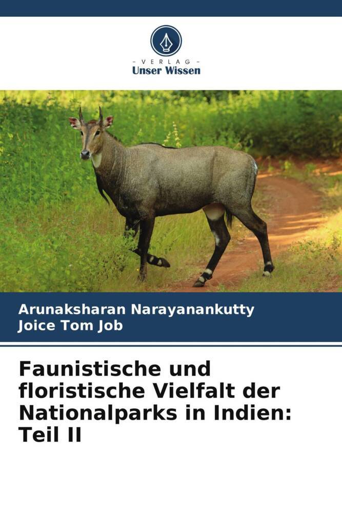 Faunistische und floristische Vielfalt der Nationalparks in Indien: Teil II