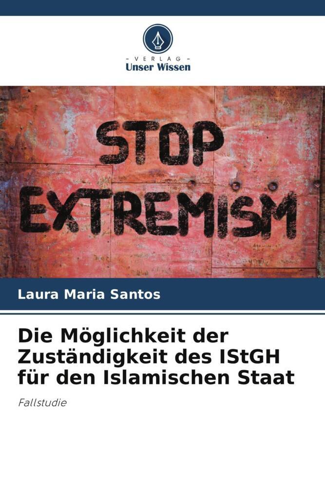 Die Möglichkeit der Zuständigkeit des IStGH für den Islamischen Staat