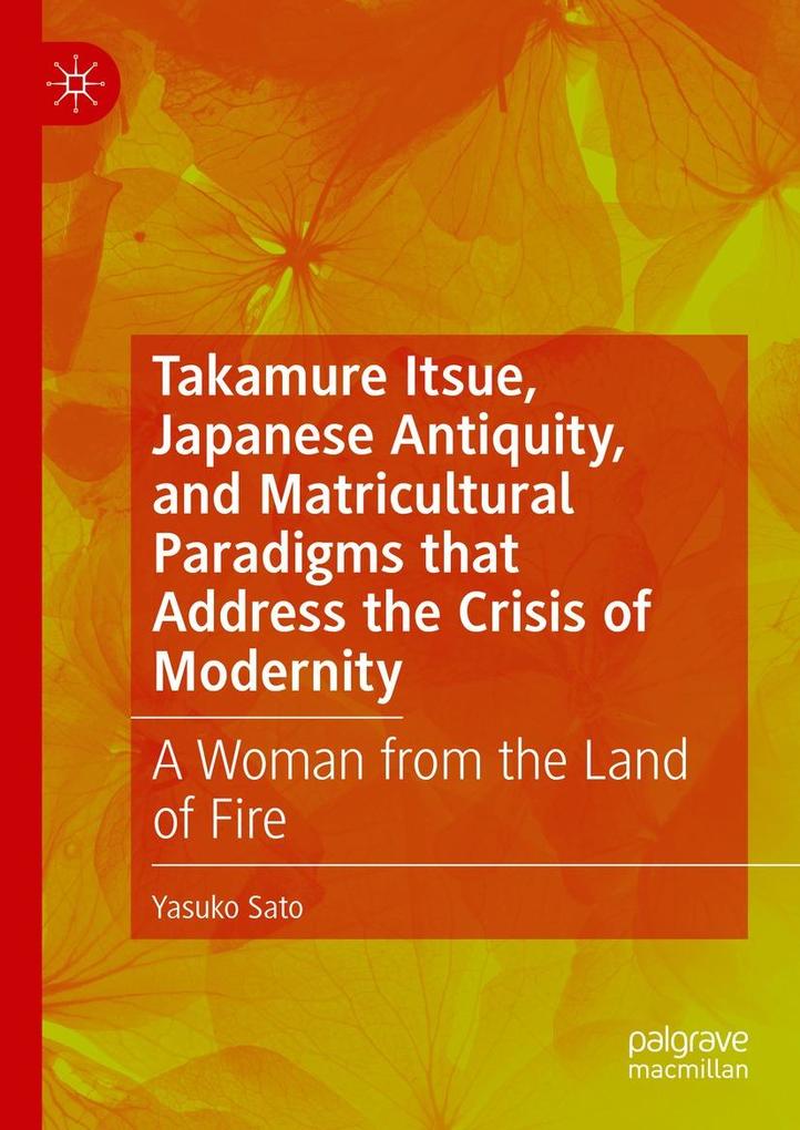 Takamure Itsue Japanese Antiquity and Matricultural Paradigms that Address the Crisis of Modernity
