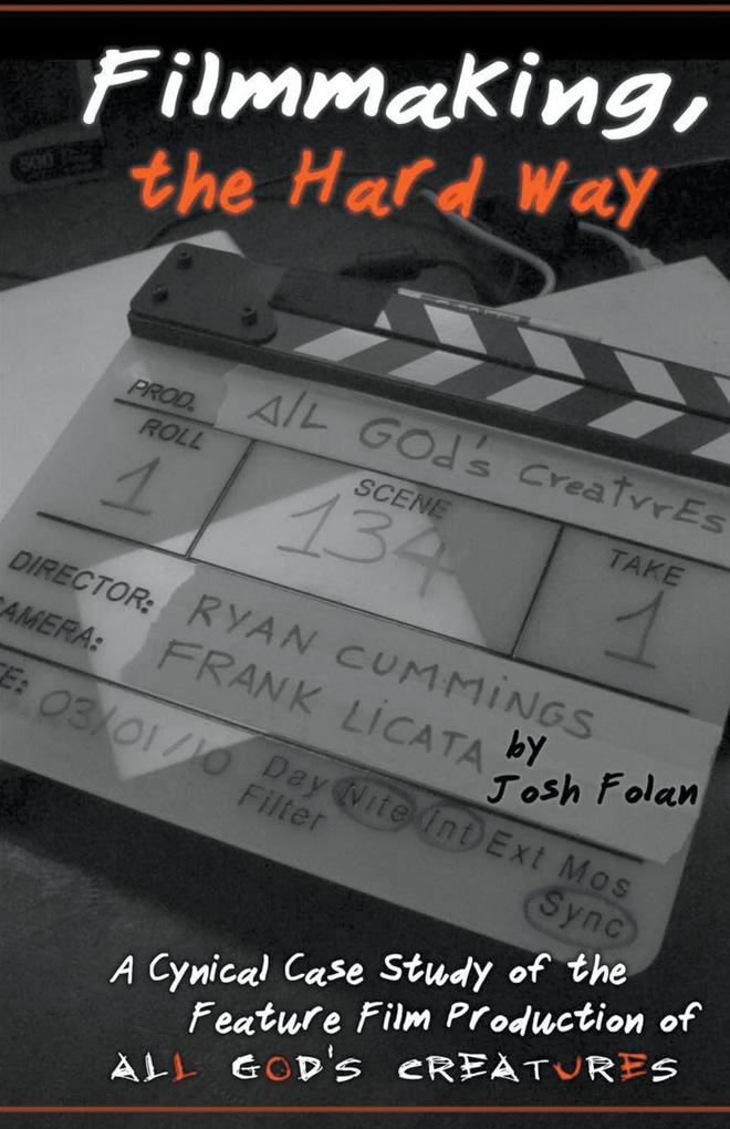 Filmmaking the Hard Way
