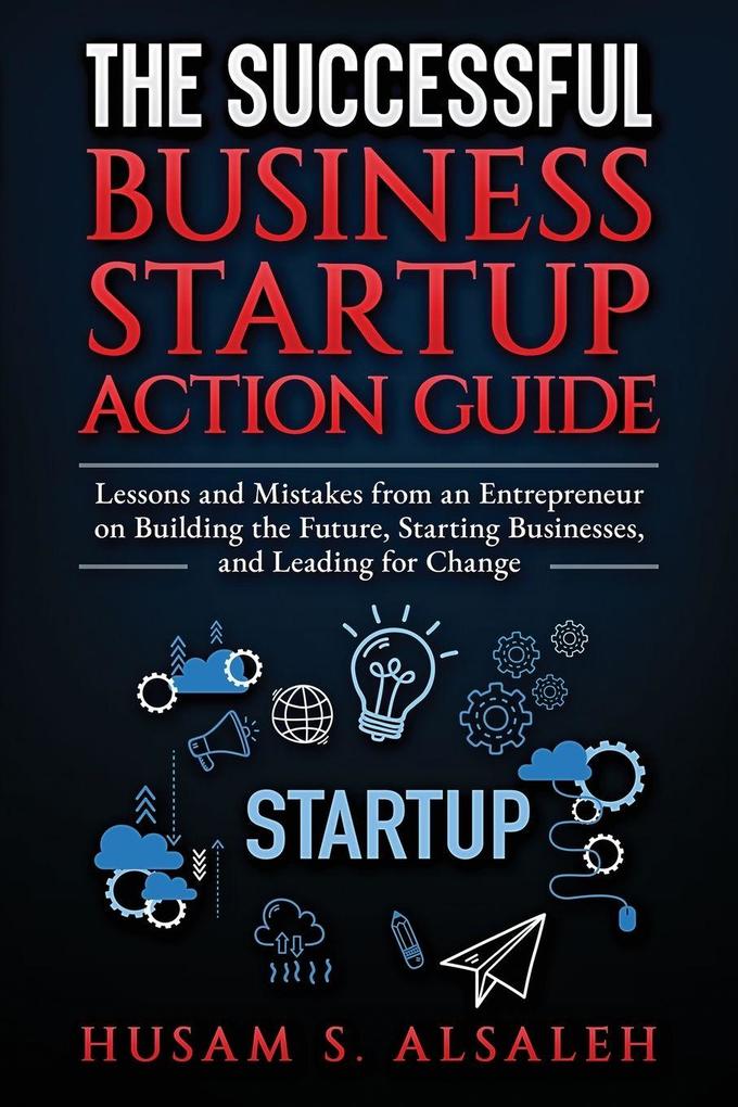 The Successful Business Startup Action Guide