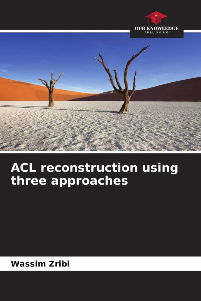 ACL reconstruction using three approaches