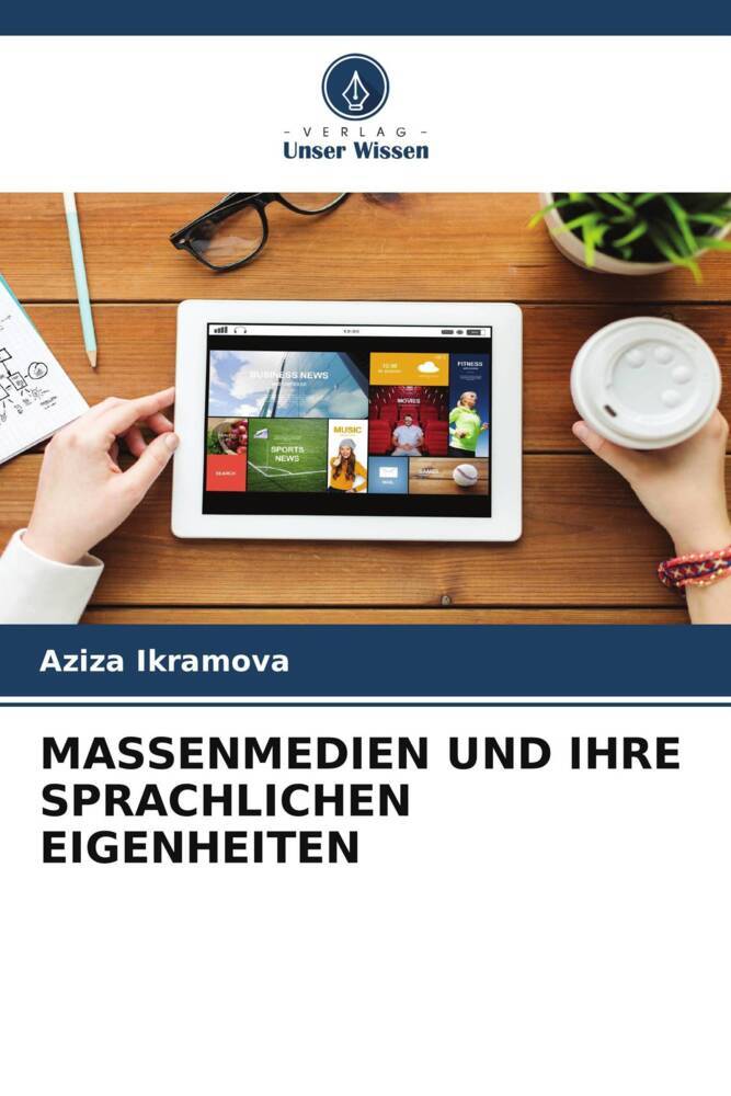 MASSENMEDIEN UND IHRE SPRACHLICHEN EIGENHEITEN