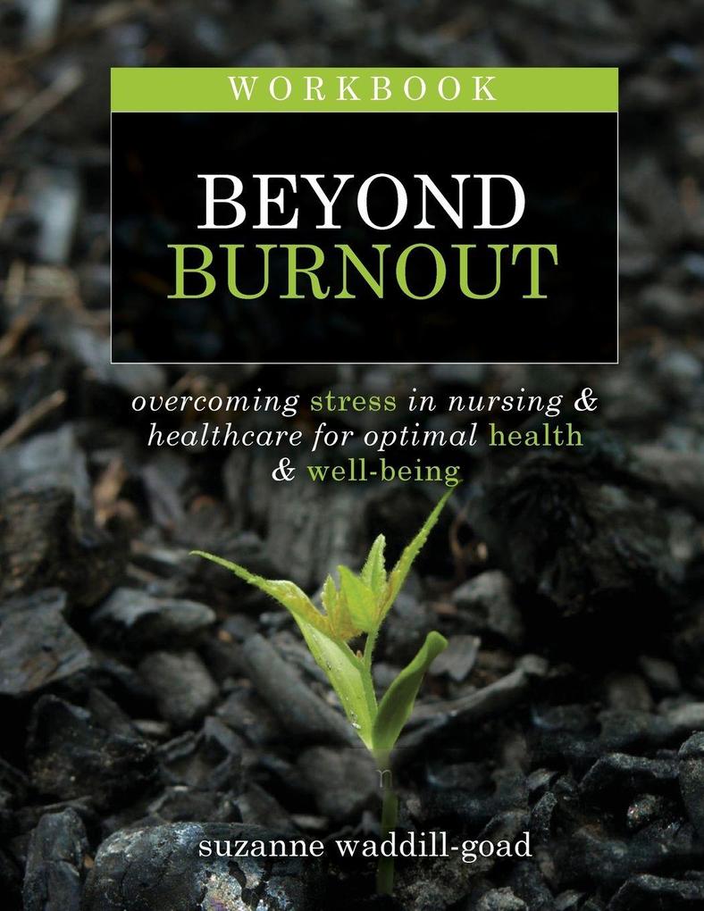 Workbook for Beyond Burnout Second Edition