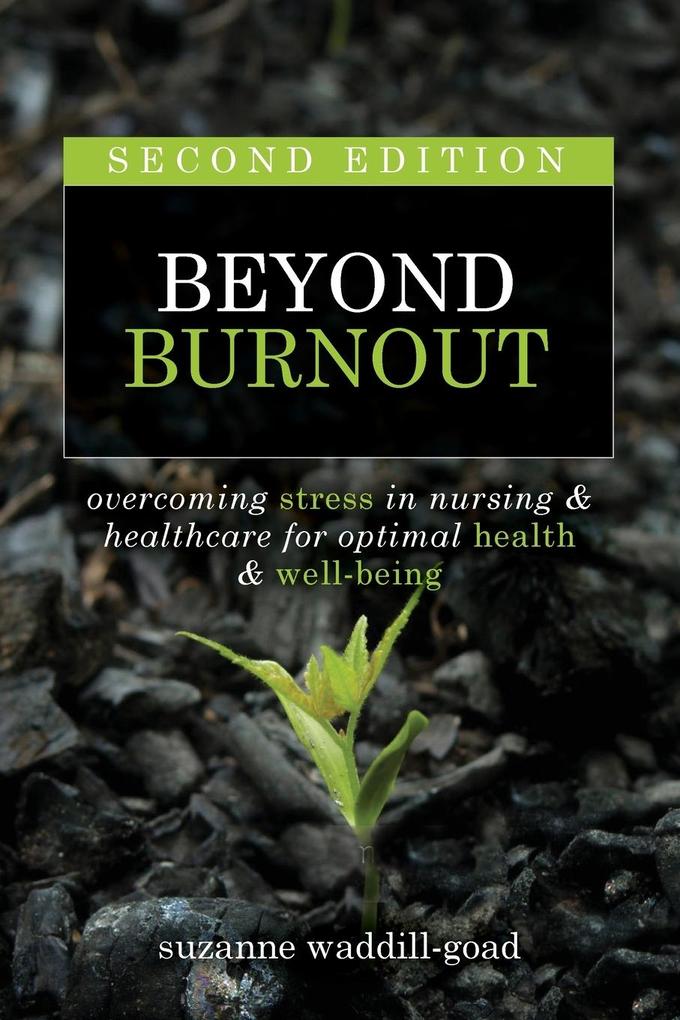 Beyond Burnout Second Edition