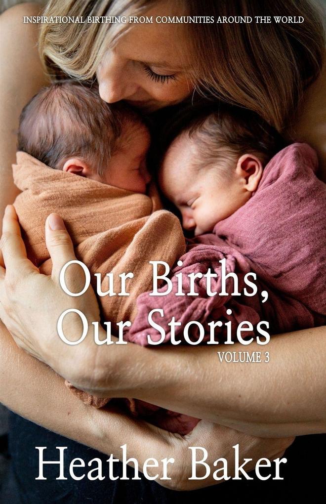 Our Births Our Stories Volume 3