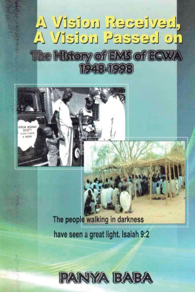 A Vision Received A Vision Passed On The History of EMS 1948-1998