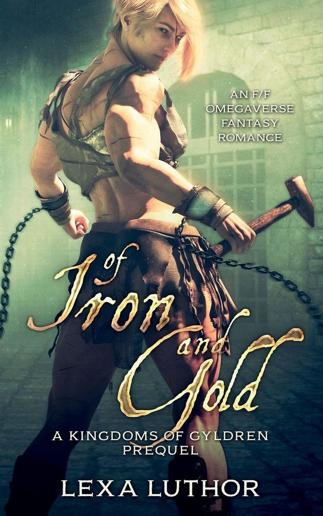 Of Iron and Gold
