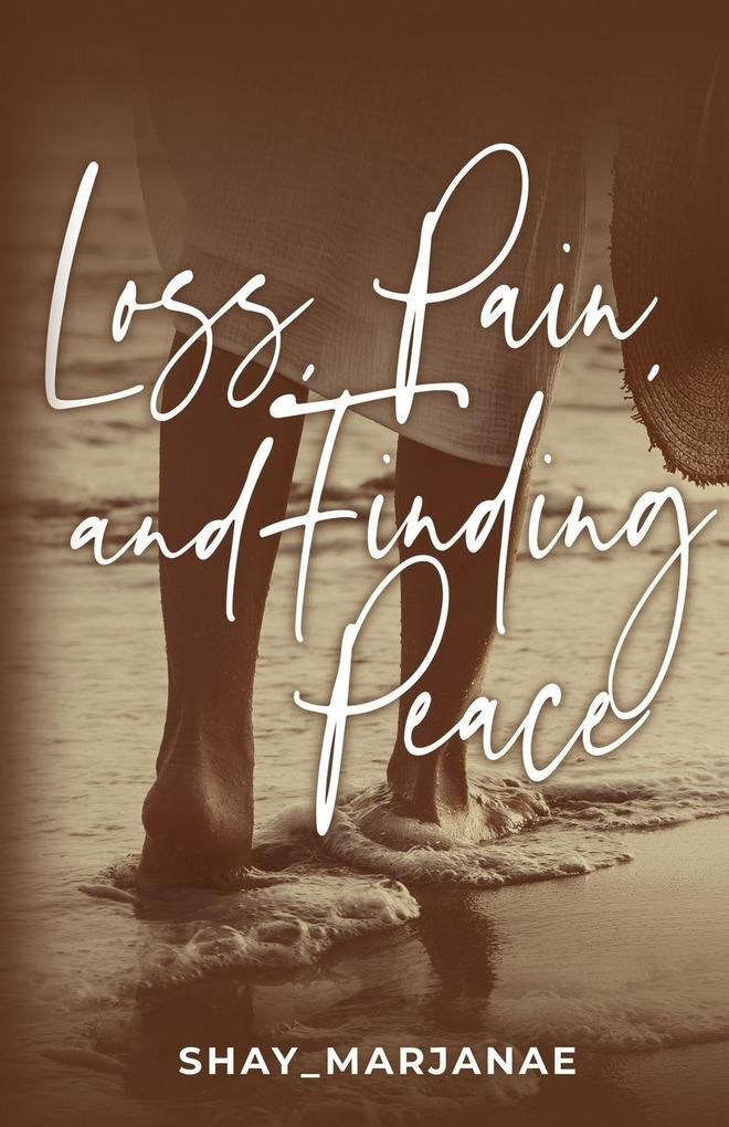 Loss Pain and Finding Peace