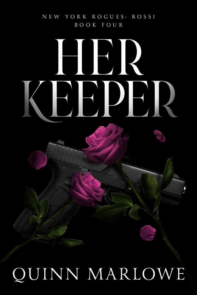 Her Keeper (New York Rogues: Rossi #5)