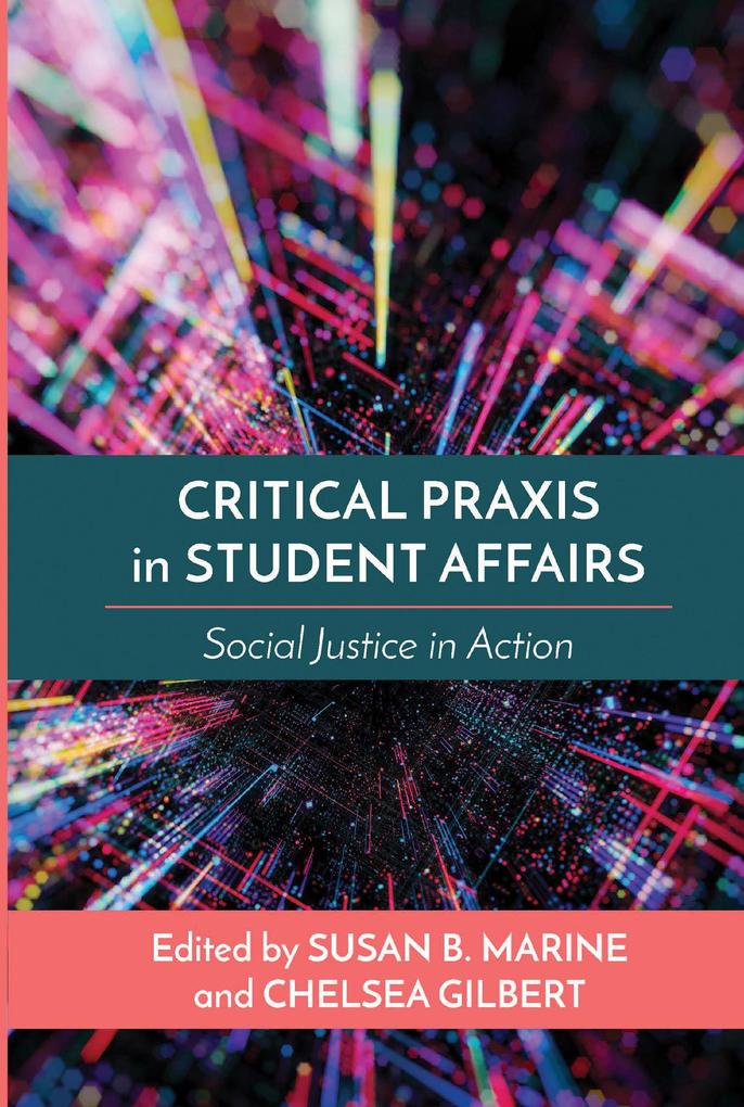 Critical Praxis in Student Affairs