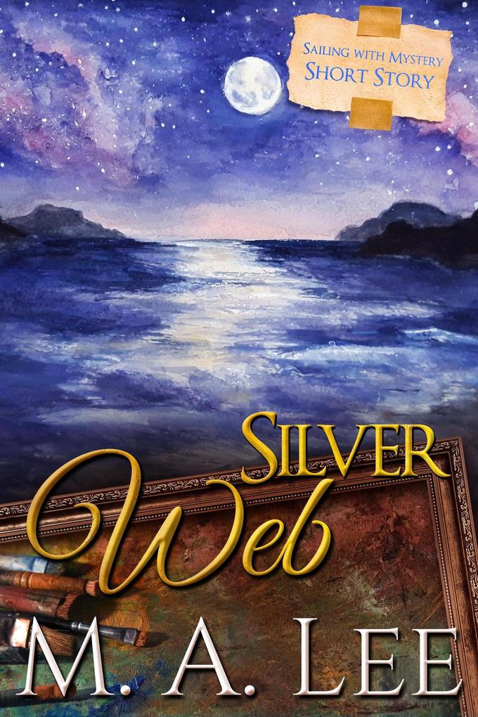 Silver Web ~ Sailing with Mystery 4 (Into Death)