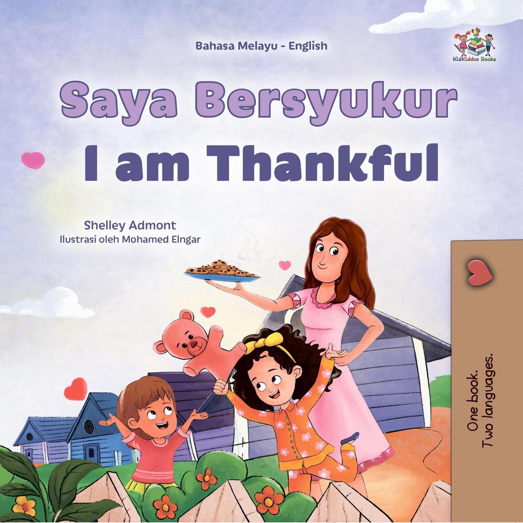 Saya Bersyukur I am Thankful (Malay English Bilingual Collection)