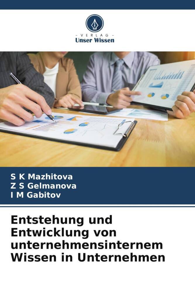 Entstehung und Entwicklung von unternehmensinternem Wissen in Unternehmen