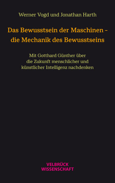 Das Bewusstsein der Maschinen - die Mechanik des Bewusstseins