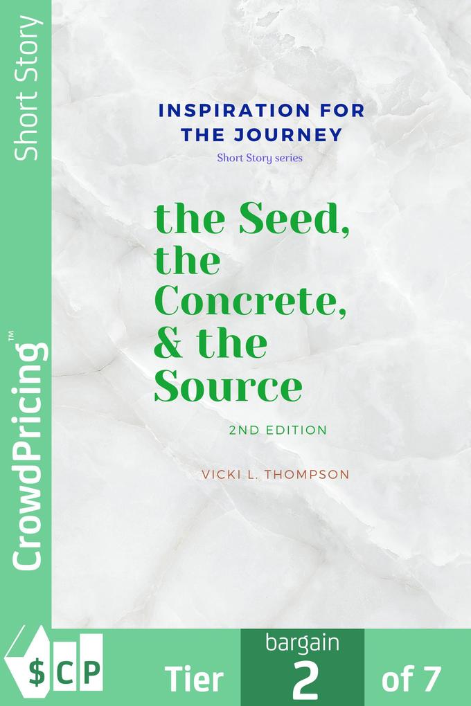 the Seed the Concrete & the Source