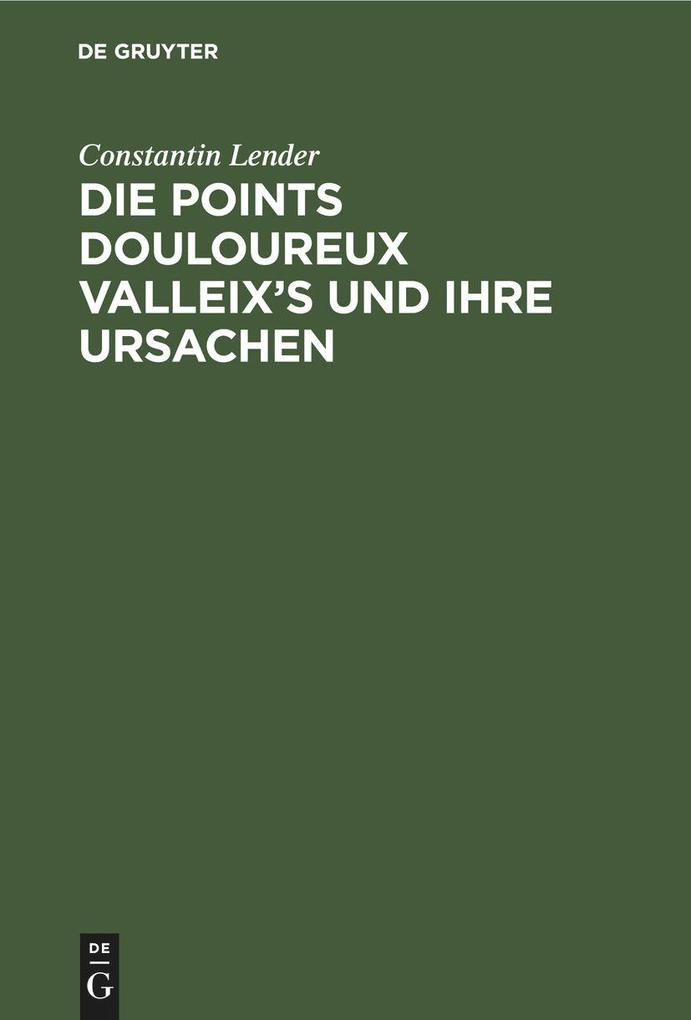 Die Points Douloureux Valleix's und ihre Ursachen
