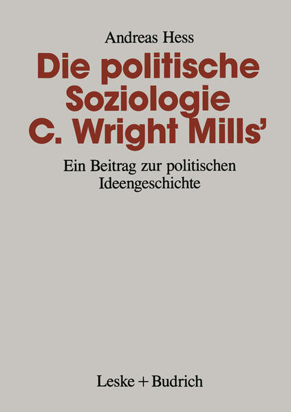 Die politische Soziologie C. Wright Mills - Andreas Hess