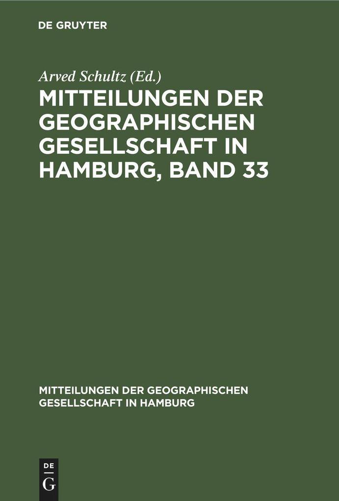 Mitteilungen der Geographischen Gesellschaft in Hamburg Band 33