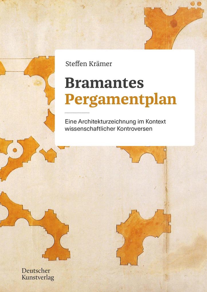 Bramantes Pergamentplan - Steffen Krämer