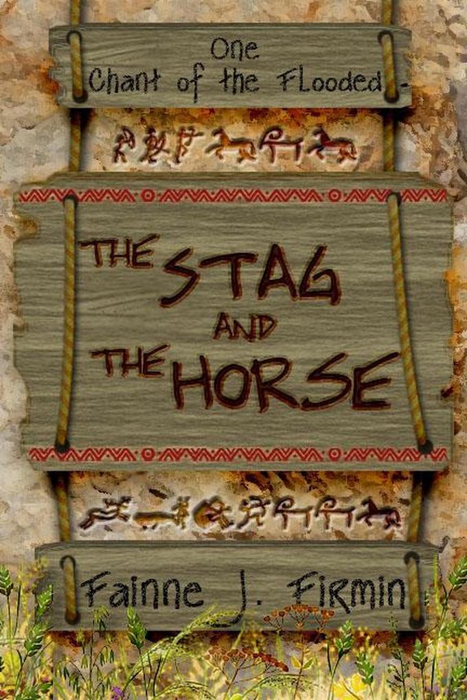 The Stag and the Horse (Chant of the Flooded #1)