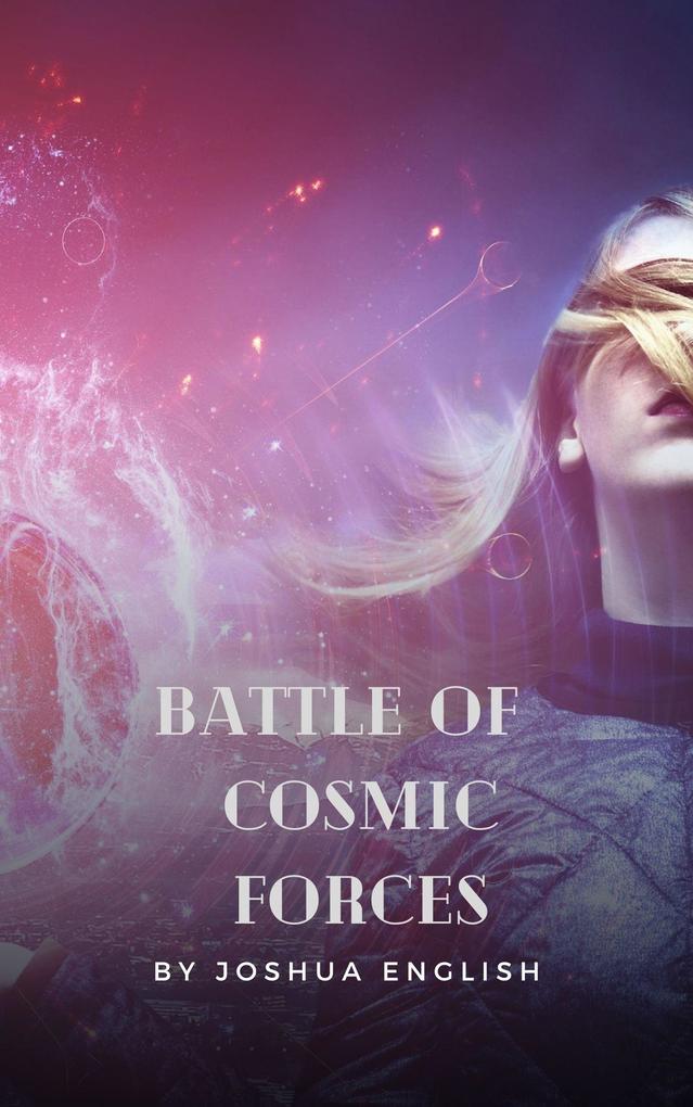 Battle of Cosmic Forces