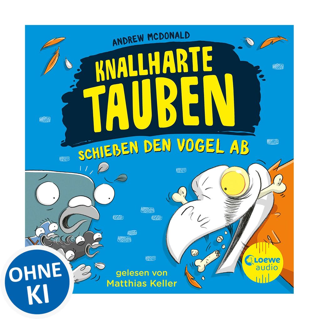 Knallharte Tauben schießen den Vogel ab (Band 3)