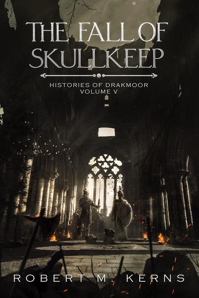 The Fall of Skullkeep (Histories of Drakmoor #5)