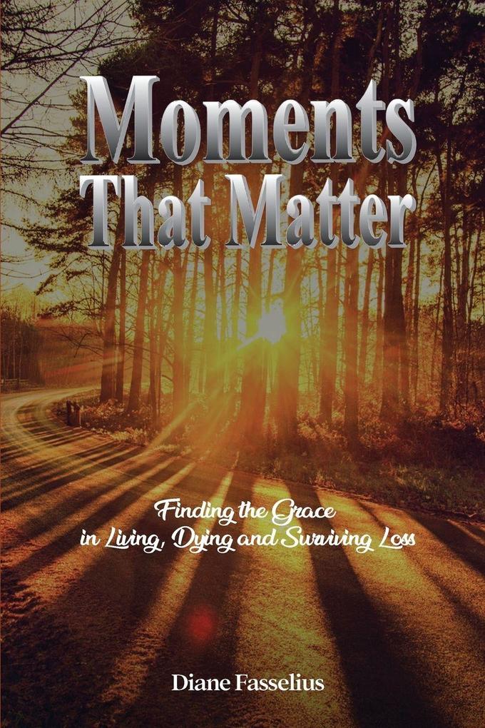 Moments That Matter