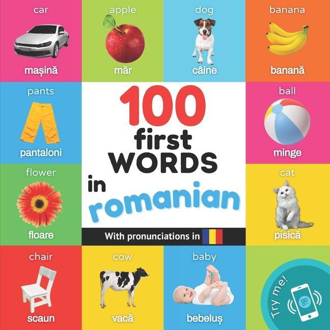 100 first words in romanian: Bilingual picture book for kids: english / romanian with pronunciations