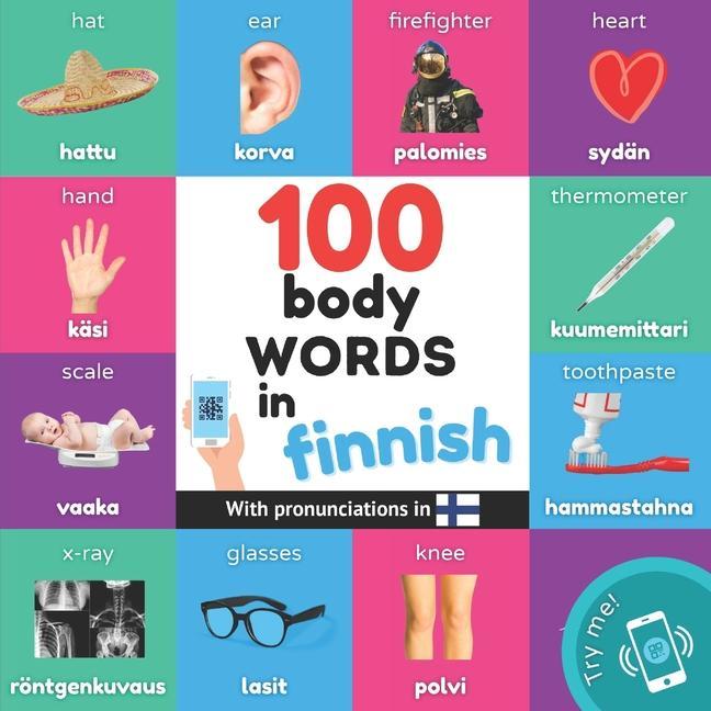 100 body words in finnish: Bilingual picture book for kids: english / finnish with pronunciations