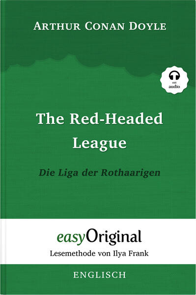 The Red-headed League / Die Liga der Rothaarigen (Buch + Audio-CD) (Sherlock Holmes Kollektion) - Lesemethode von Ilya Frank - Zweisprachige Ausgabe Englisch-Deutsch