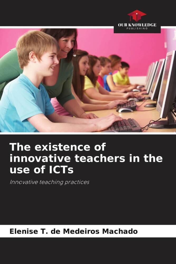 The existence of innovative teachers in the use of ICTs