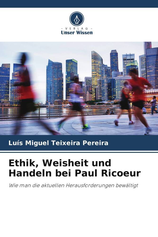 Ethik Weisheit und Handeln bei Paul Ricoeur