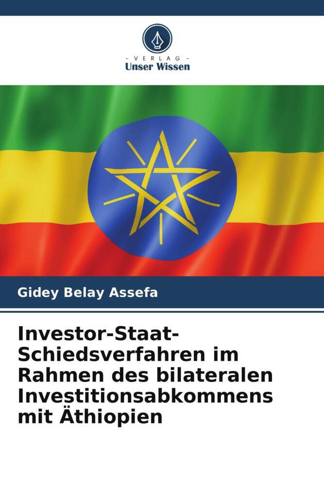 Investor-Staat-Schiedsverfahren im Rahmen des bilateralen Investitionsabkommens mit Äthiopien