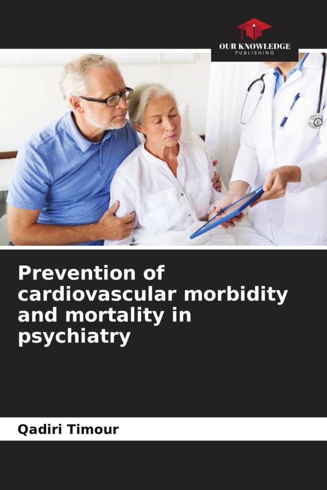 Prevention of cardiovascular morbidity and mortality in psychiatry