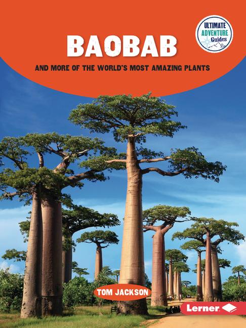 Baobab and More of the World‘s Most Amazing Plants
