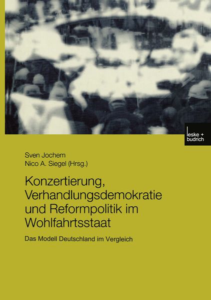 Konzertierung Verhandlungsdemokratie und Reformpolitik im Wohlfahrtsstaat