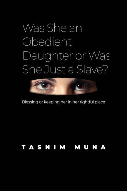 Was She an Obedient Daughter or Was She Just a Slave?: Blessing or keeping her in her rightful place