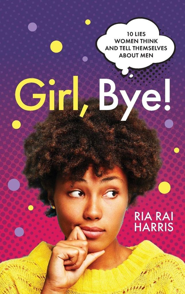 Girl Bye!