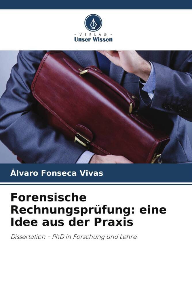 Forensische Rechnungsprüfung: eine Idee aus der Praxis