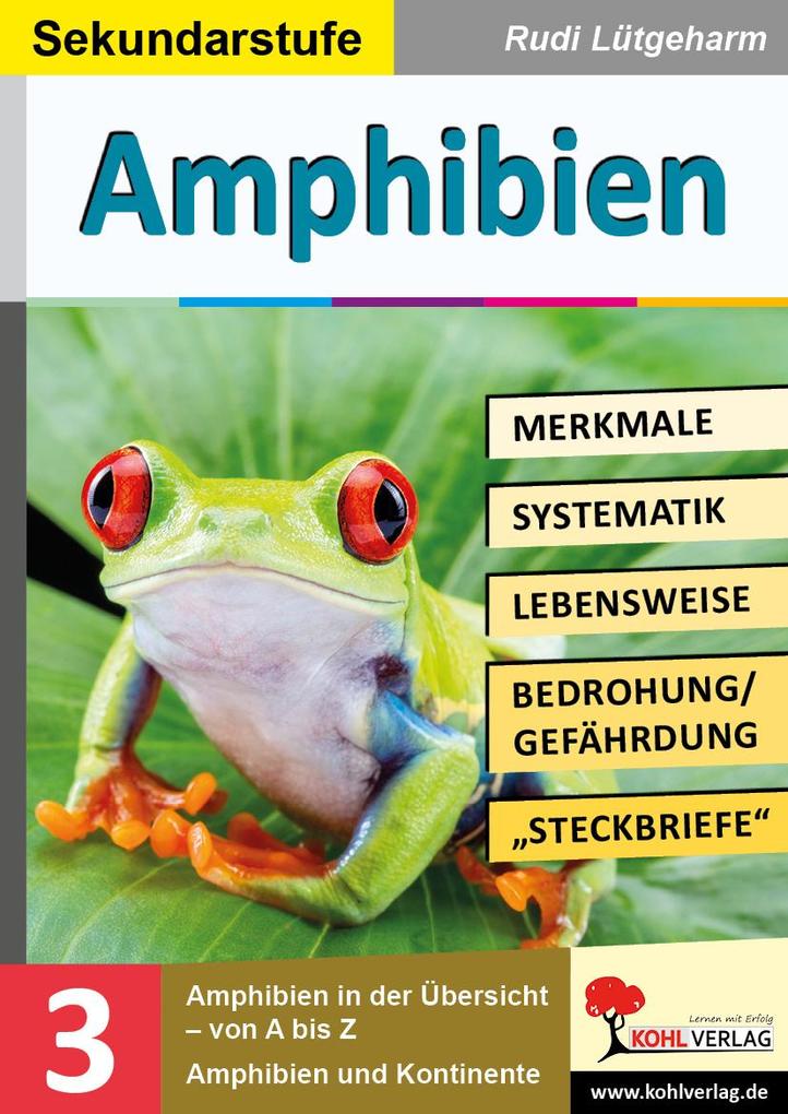 Amphibien - Merkmale Lebensraum Systematik