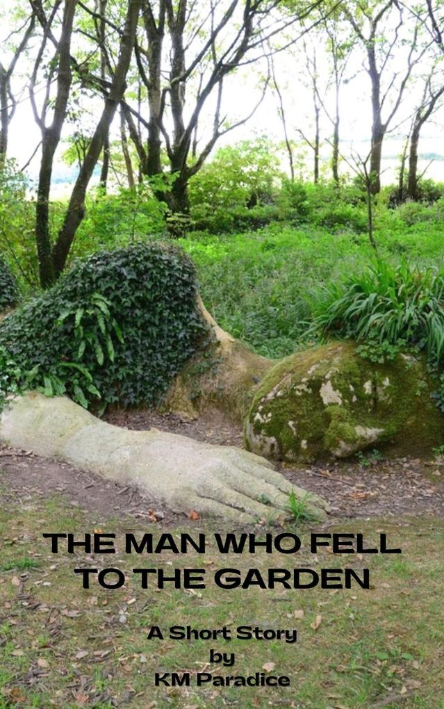 The Man Who Fell to the Garden (The Ohoopee River Anthology #3)