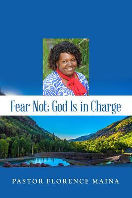 Fear Not; God Is In Charge