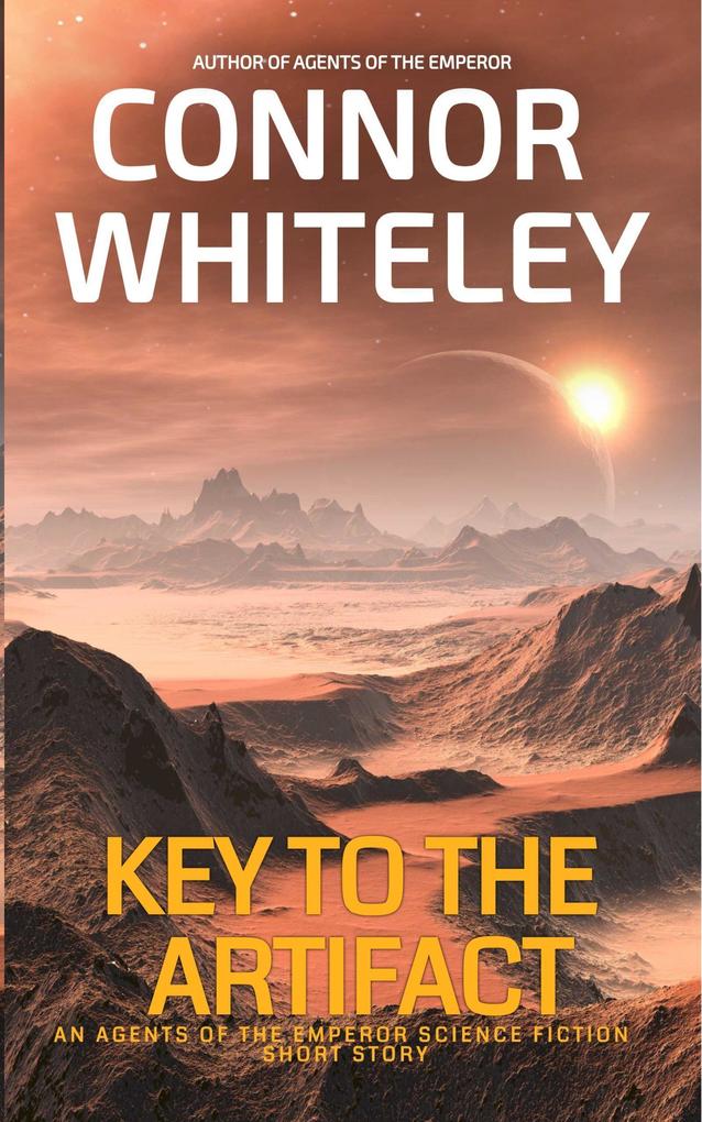 Key To The Artifact: An Agents Of The Emperor Science Fiction Short Story (Agents of The Emperor Science Fiction Stories)