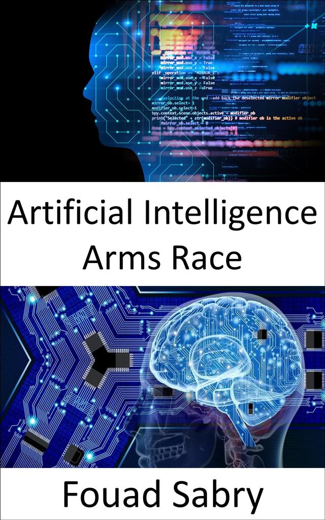 Artificial Intelligence Arms Race