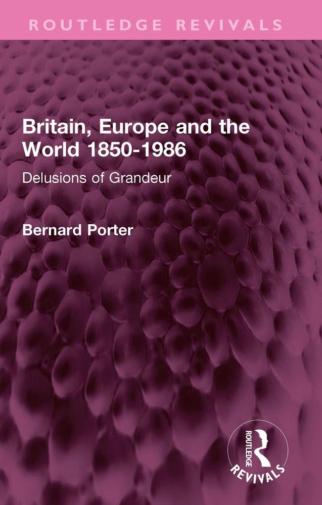 Britain Europe and the World 1850-1986