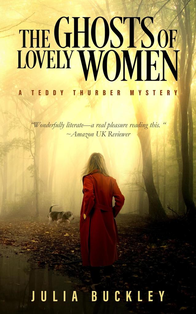 The Ghosts of Lovely Women (Teddy Thurber Mysteries #1)